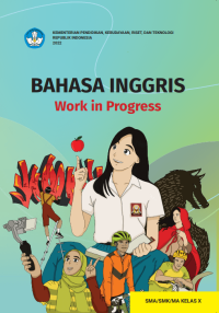 Image of Bahasa Inggris : Work In Progress Untuk SMA/SMK/MA Kelas X