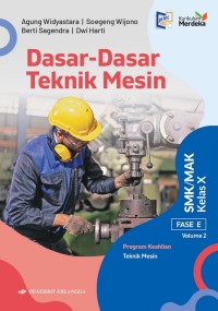 Image of Dasar-Dasar Teknik Mesin SMK/MAK Kelas X Vol. 2 K.Mdka