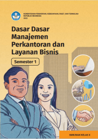 Image of Dasar - dasar Manajemen Perkantoran dan Layanan Bisnis untuk SMA/MAK Kelas X Semester 1