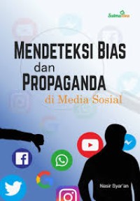 Image of Mendeteksi Bias dan Propaganda di Media Sosial