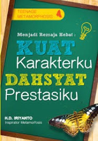 Image of Menjadi Remaja Hebat,Kuat Karakterku,Dahsyat Prestasiku