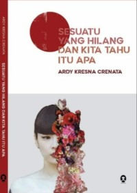 Image of Sesuatu Yang Hilang Dan Kita Tahu Itu Apa